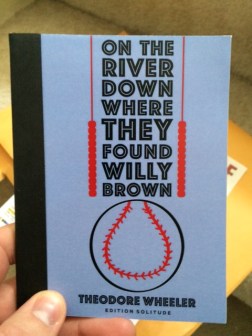 The proof edition of On the River, Down Where They Found Willy Brown.